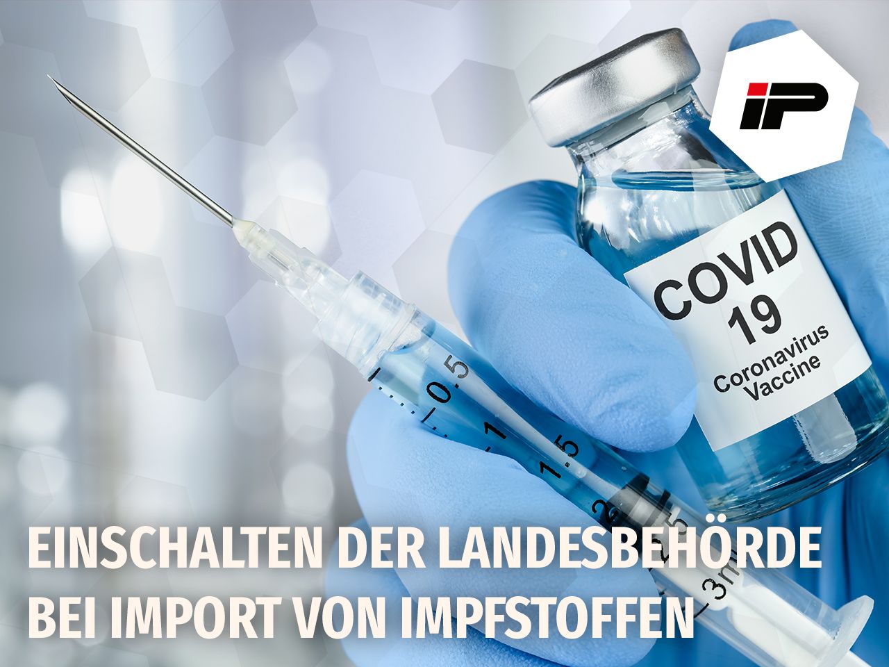 Covid-19 Impfstoff - Einfuhrzollabfertigung