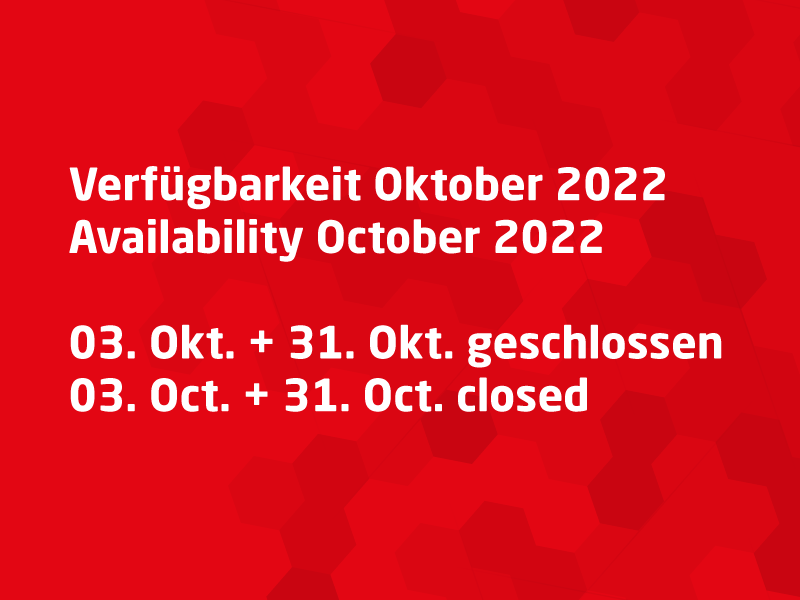 Verfügbarkeit Oktober 2022 / Availability October 2022